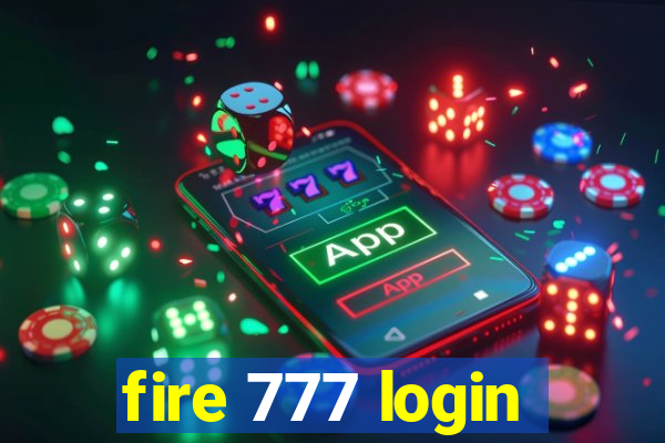 fire 777 login